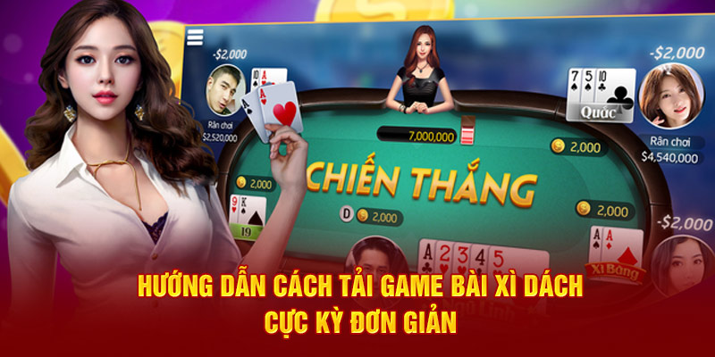 Ảnh: Hướng dẫn cách tài game bài xì dách cực kỳ đơn giản