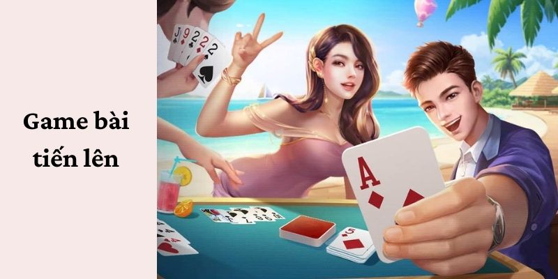 Tựa game tiến lên 